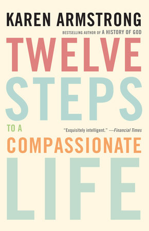 Twelve Steps to a Compassionate Life Book Jacket
